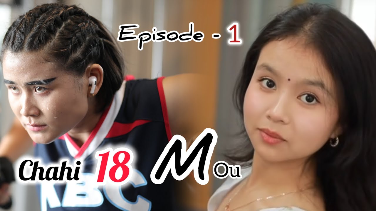 Chahi 18 Mou /Episode - 1/ A Romantic Series 🔥😇
