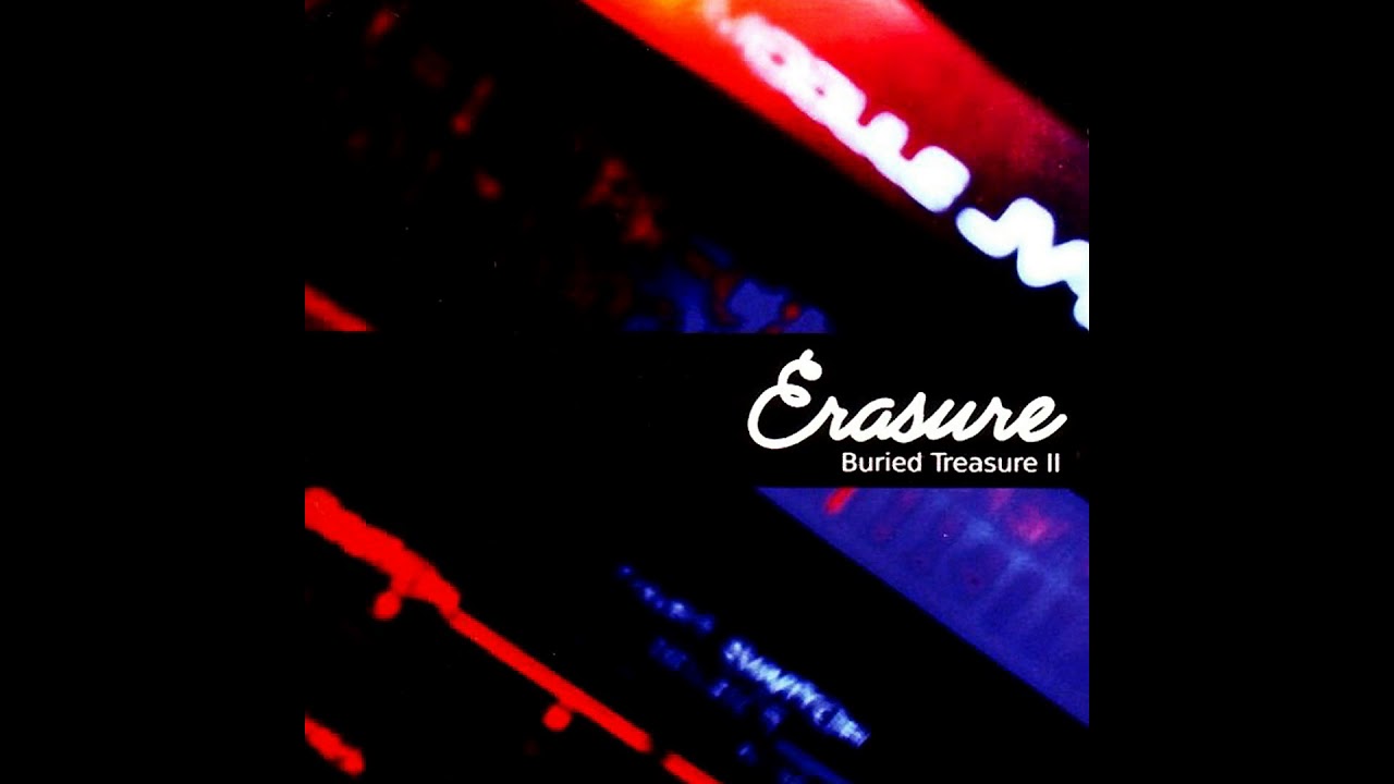 ♫ Erasure - Buried Treasure 2 (Full Album)