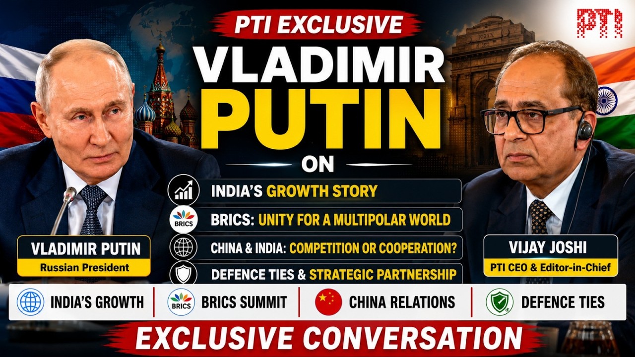 Putin&rsquo;s Exclusive Conversation with PTI: India&rsquo;s Growth, BRICS, China Relations & Defence Ties