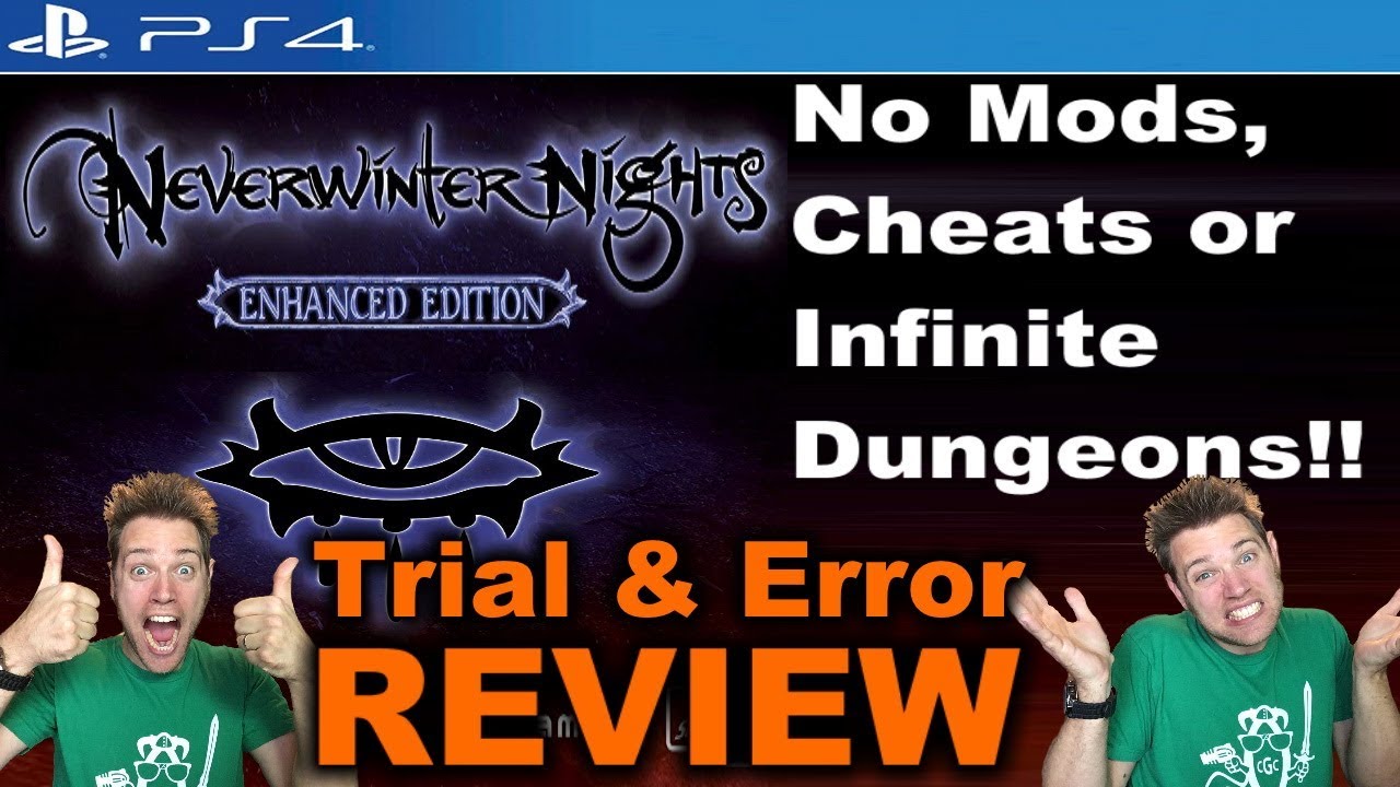 "Neverwinter Nights PS4" or "Enhanced Edition Missing Enhancements!" - TRIAL AND ERROR REVIEW