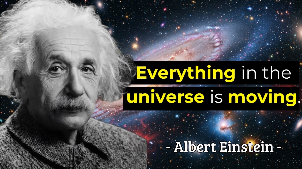 Why Is Everything in the Universe in Motion? What Did Albert Einstein Discover