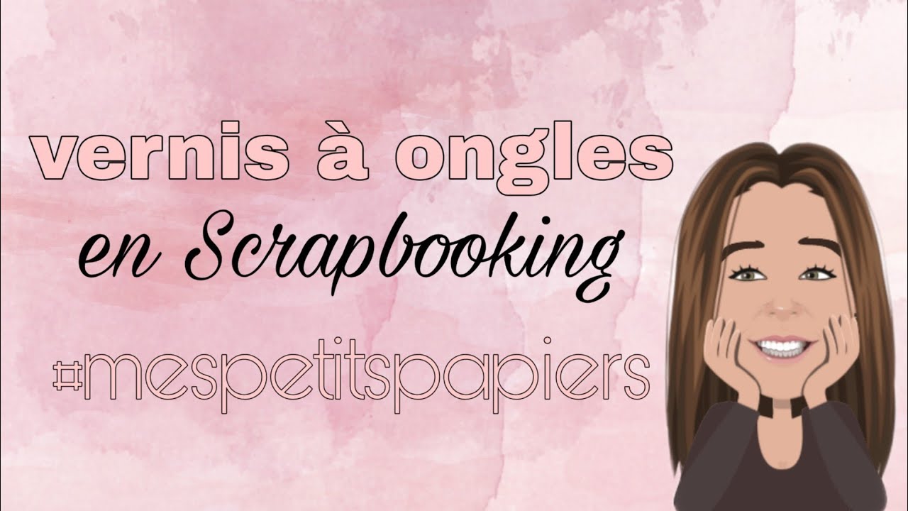 VERNIS À ONGLES EN SCRAP #MESPETITSPAPIERS #SCRAP