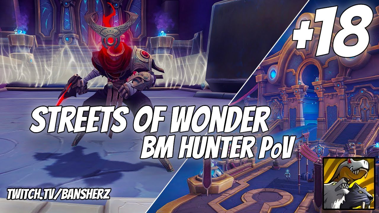+18 Streets of Wonder BM Hunter PoV