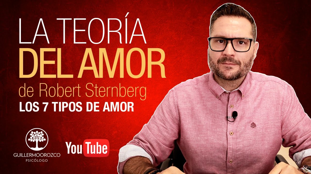 ¿Qué es el AMOR? ❤️ | Los 7 Tipos de AMOR según Sternberg