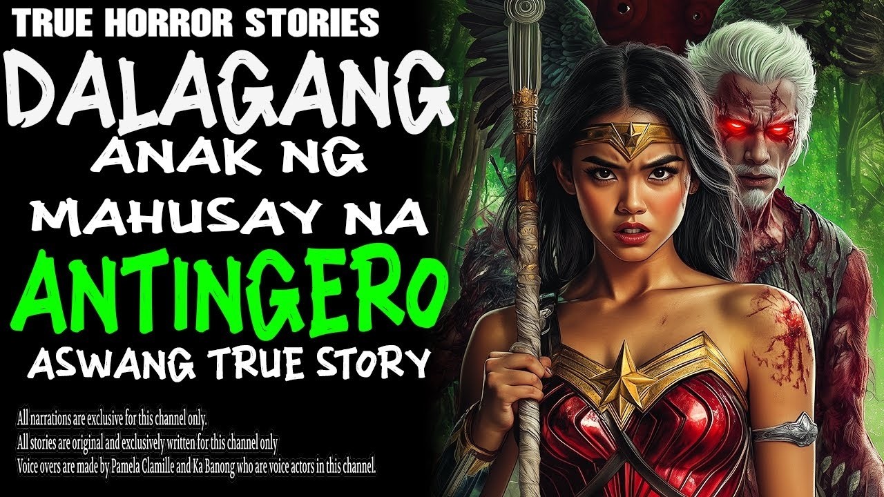 DALAGANG ANAK NG MAHUSAY NA ANTINGERO   Kwentong Aswang   True Story