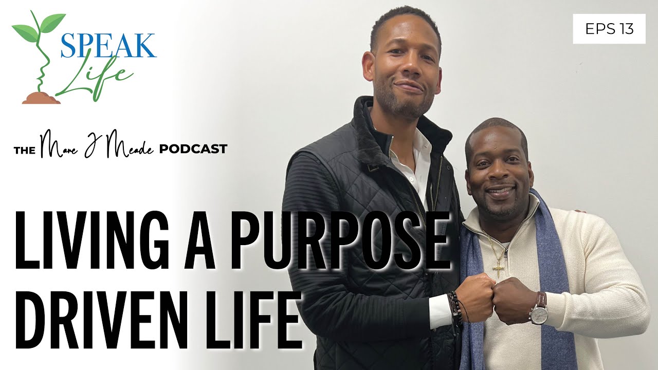 Episode 13: Living a Purpose Driven Life!