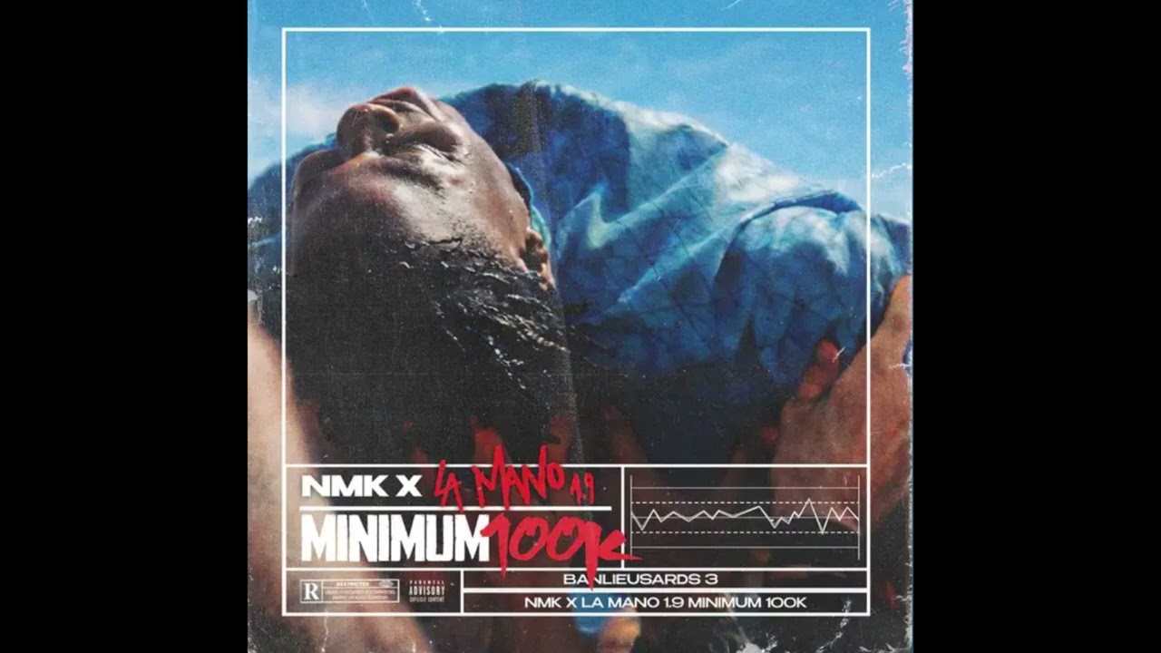 NMK Feat La Mano 1.9 - Minimum 100K (Audio Officiel) Banlieusards 3 