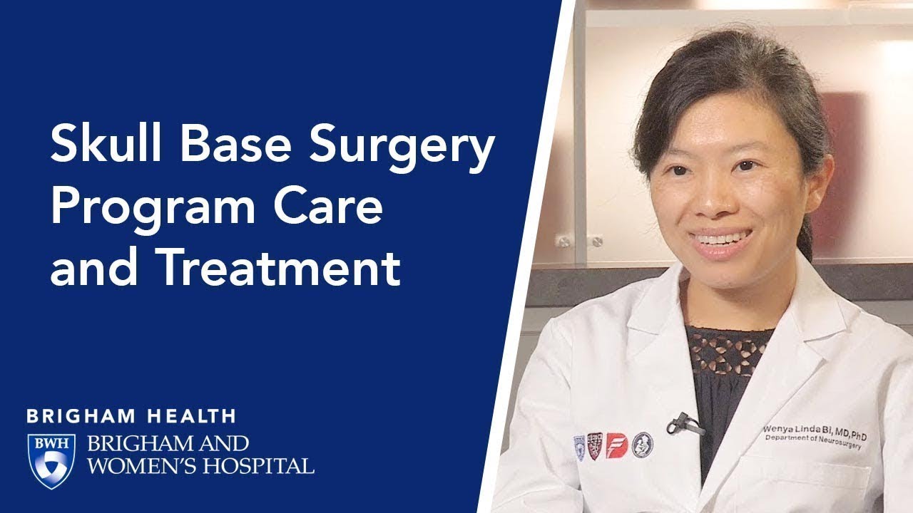 Skull Base Surgery Program Care and Treatment | Brigham and Women&rsquo;s Hospital