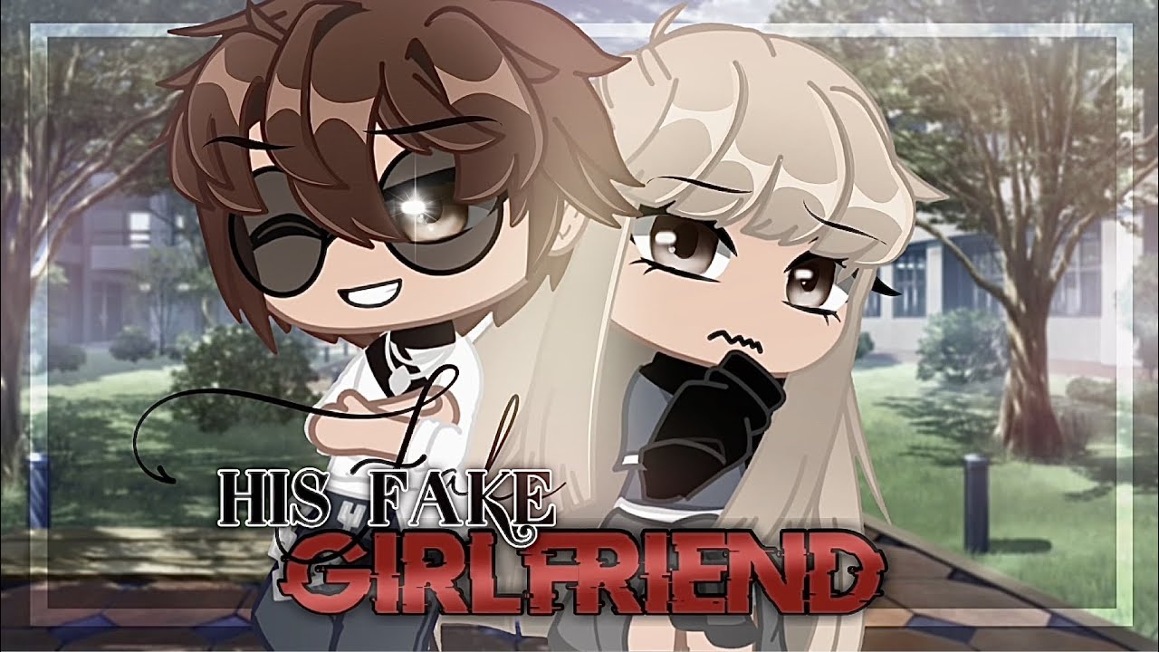 His Fake Girlfriend | Gacha Life Mini Movie | GCMM