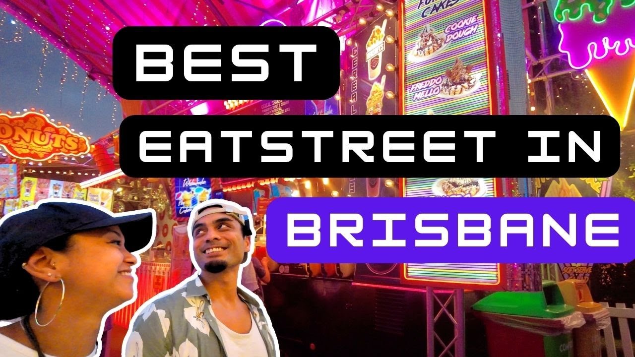Brisbane Eat Street market | The best spot to Eat in Brisbane!
