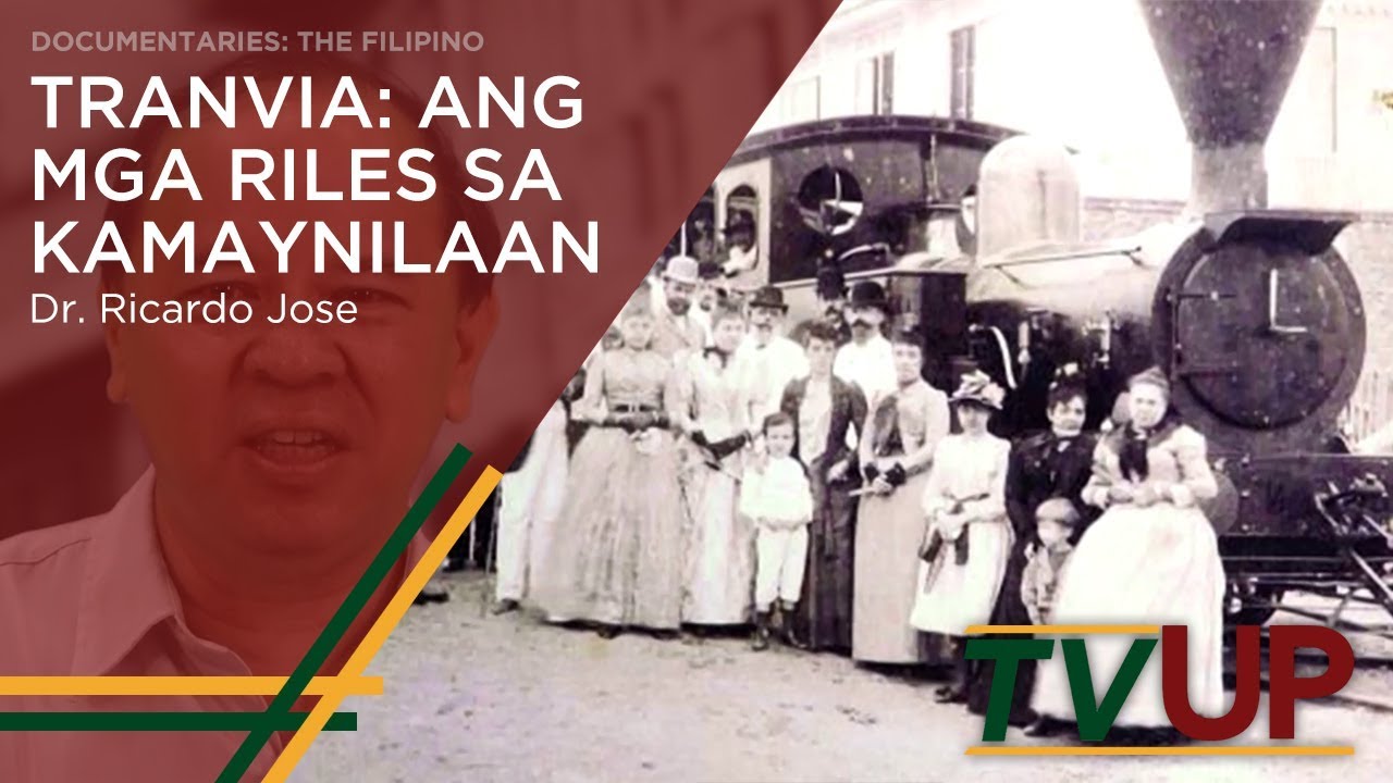 DOCUMENTARIES: THE FILIPINO | Tranvia: Ang mga Riles sa Kamaynilaan | Dr. Ricardo Jose
