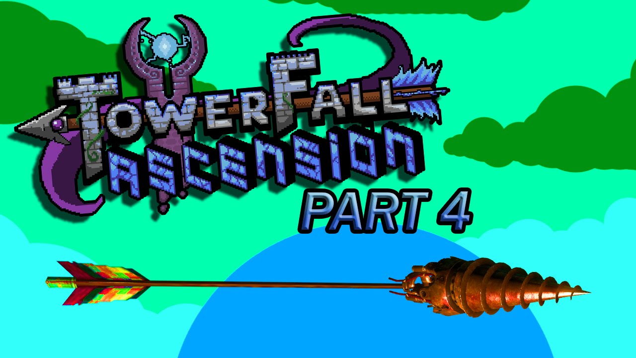 Let's Play - Towerfall Ascension Part 4