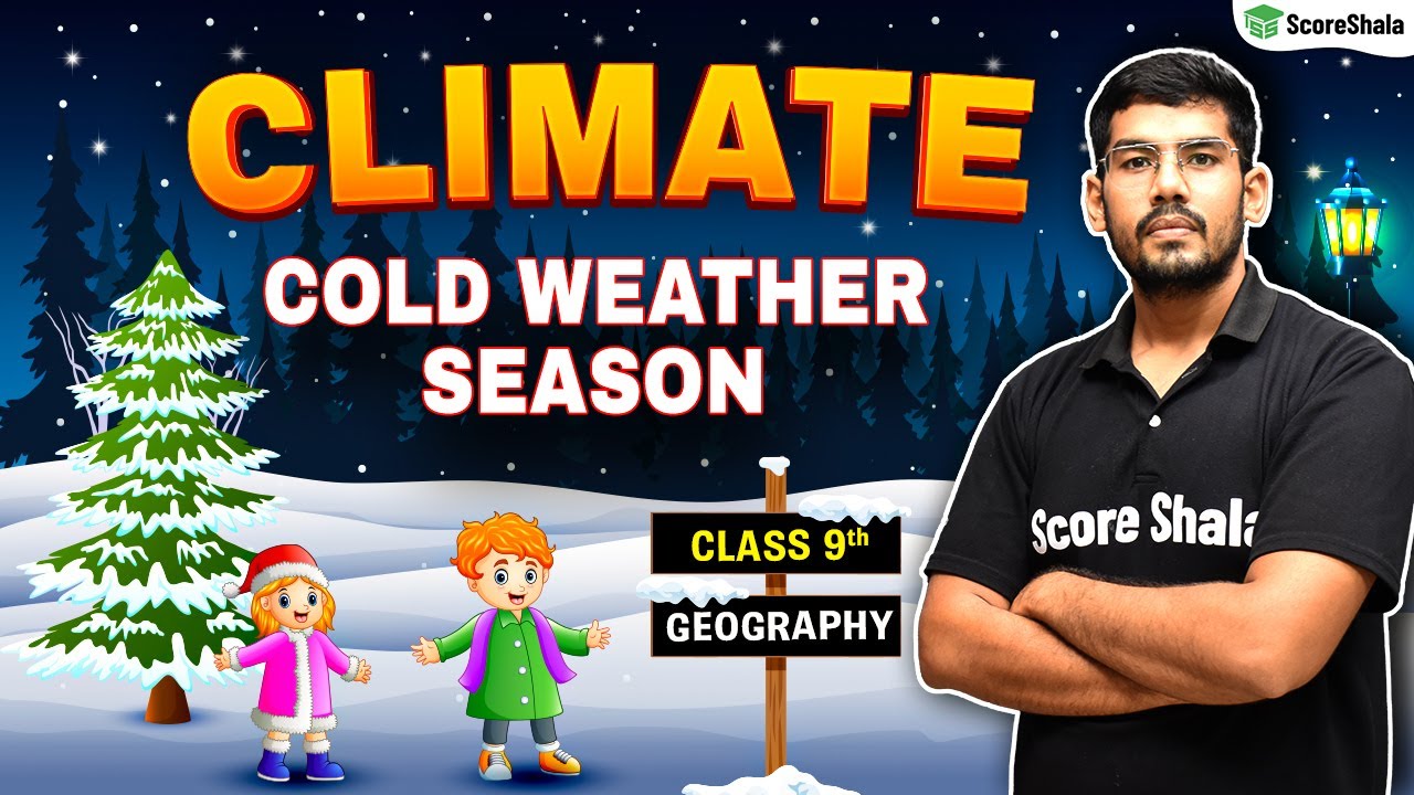 Cold Weather Season Or Winter Class 9 - Climate | Class 9 Geography Chapter 4