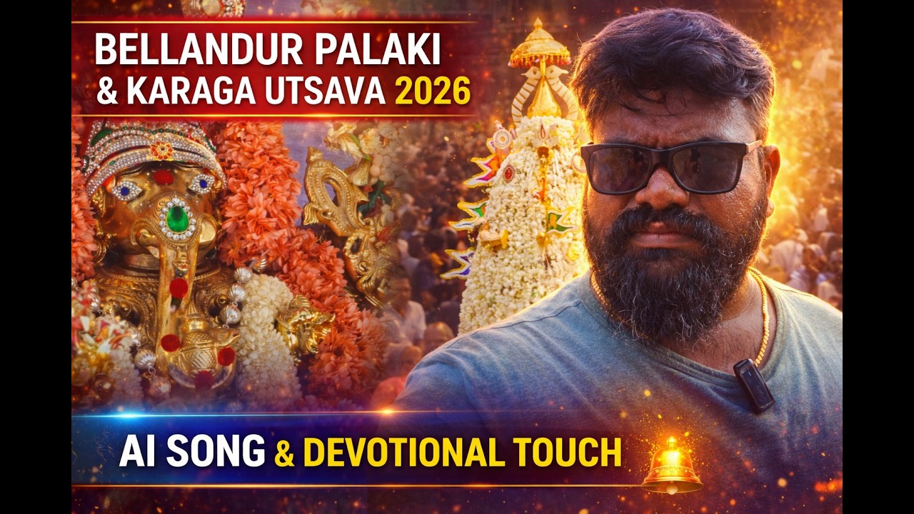 Bellandur Palaki & Karaga Utsava 2026 🔥 | AI Song + Devotional Vibes | Bengaluru Festival | Kannada