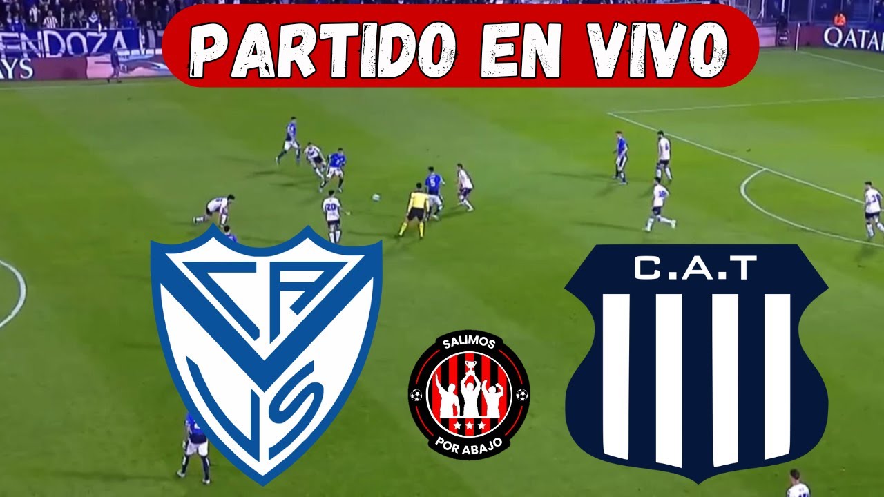 VELEZ VS TALLERES [ EN VIVO ] ⚽️ 🔥 LIGA ARGENTINA 🔥 FECHA 2 [ FÚTBOL EN VIVO ]