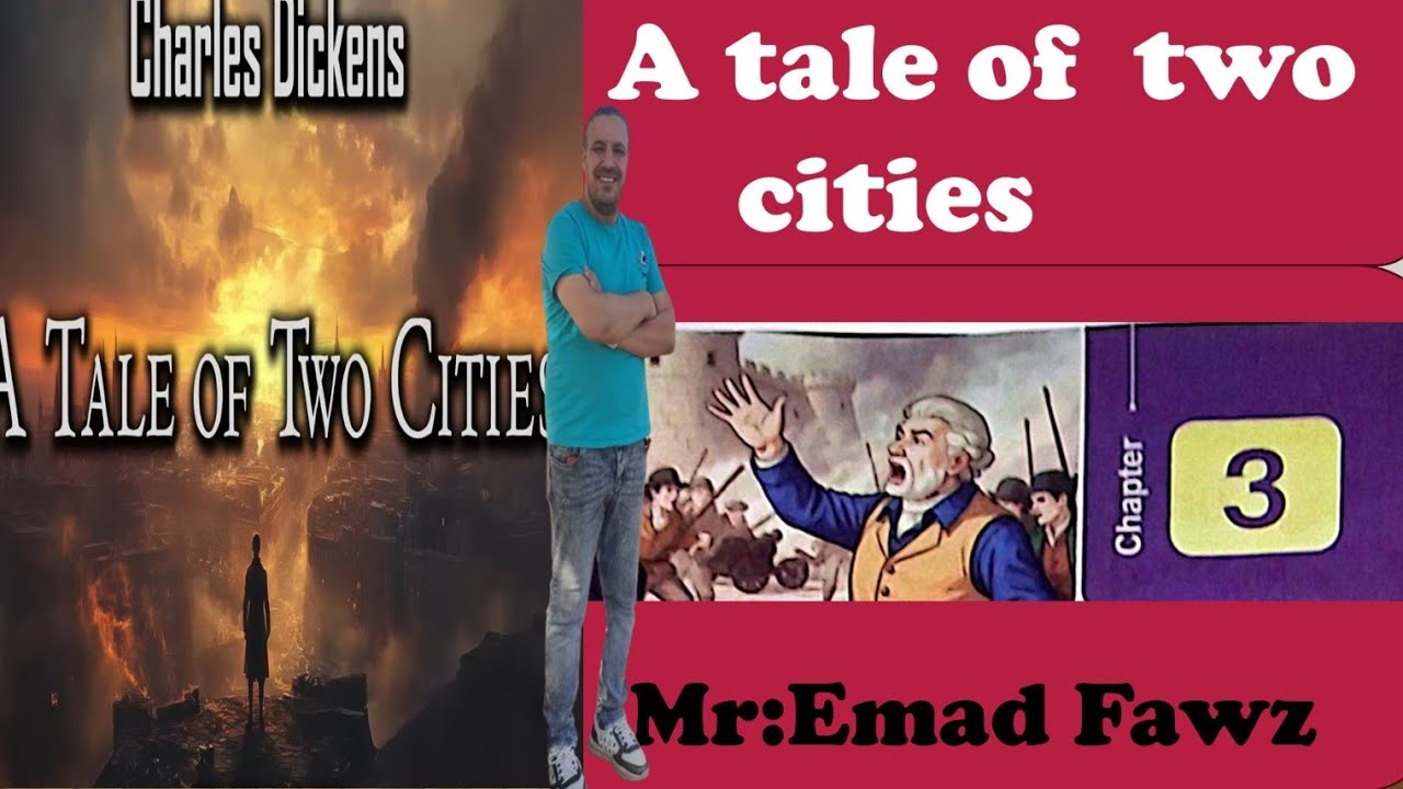 A tale of two cities Chapter 3 الفصل الثالث من قصة مدينتين للصف الثالث الاعدادي لغات 