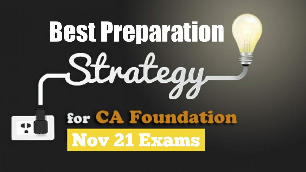 Best preparation Strategy for CA Foundation November, 2021 Exams | How to Prepare CA Foundation