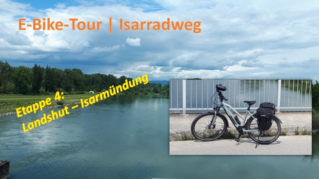 E-Bike-Tour über den Isarradweg | Tag 4 von 4: Landshut - Isarmündung - Plattling