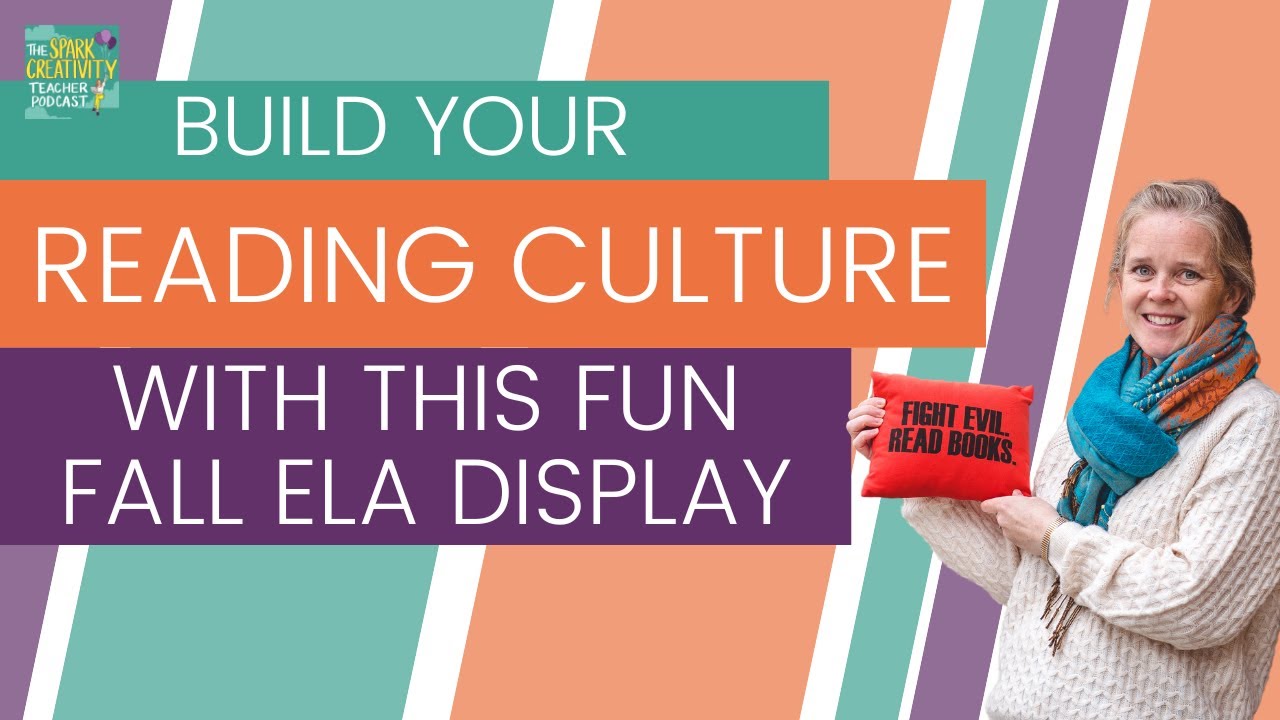 Build your Reading Culture with this Fun Fall ELA Display | Spark Creativity Podcast Ep. 394