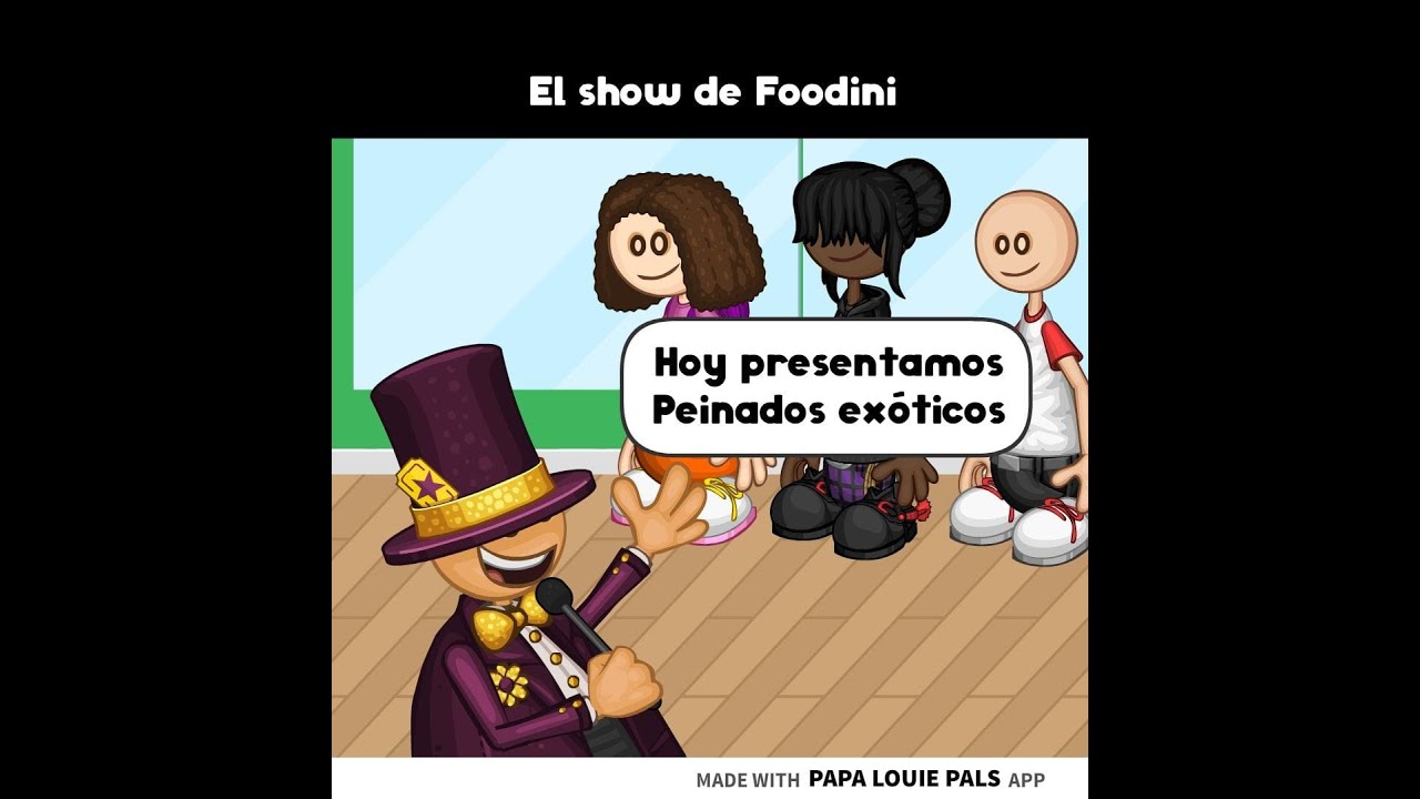 El show de Foodini (Peinados exóticos) - Papa Louie Pals