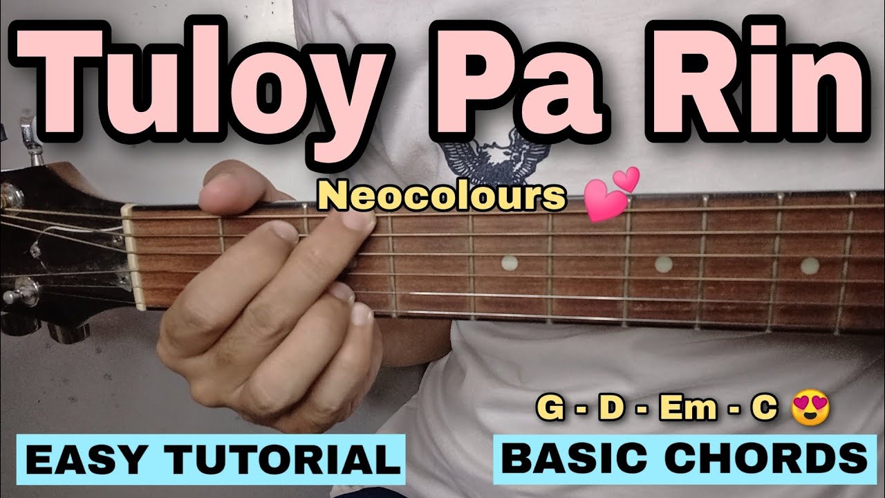 Tuloy Pa Rin Guitar Tutorial - Neocolours (4 EASY CHORDS)