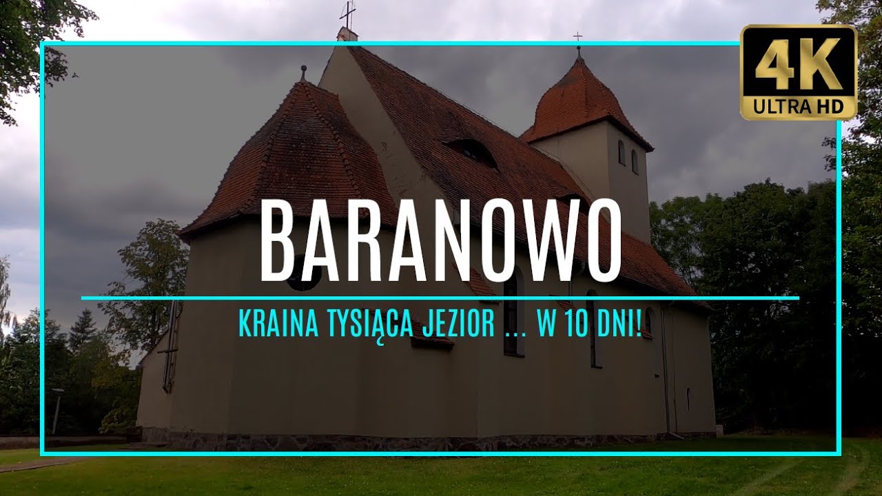 MAZURY [4K] &ndash; BARANOWO &ndash; Kraina Tysiąca Jezior w 10 dni! (#33 zabytki i atrakcje Mazur)