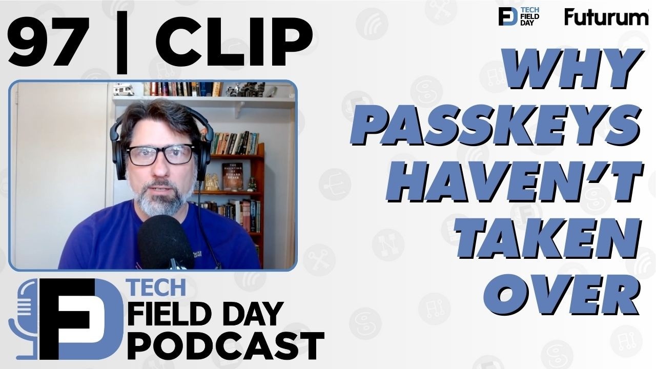 Фрагмент #TFDPodcast - Почему пароли по-прежнему актуальны и почему кодовые ключи не вытеснили ст...