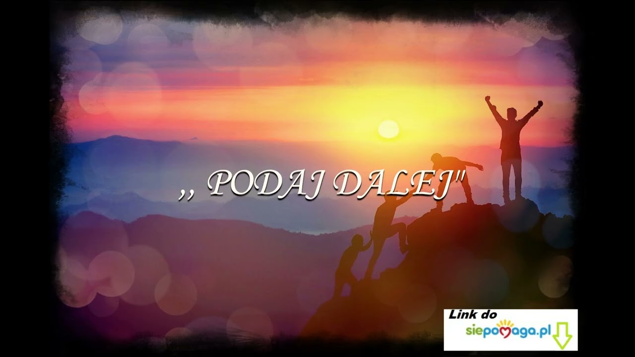 ,,Podaj Dalej