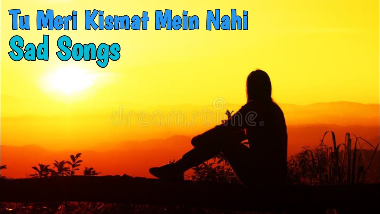 Tu Meri Kismat Mein Nahi. New Sad Songs 2026