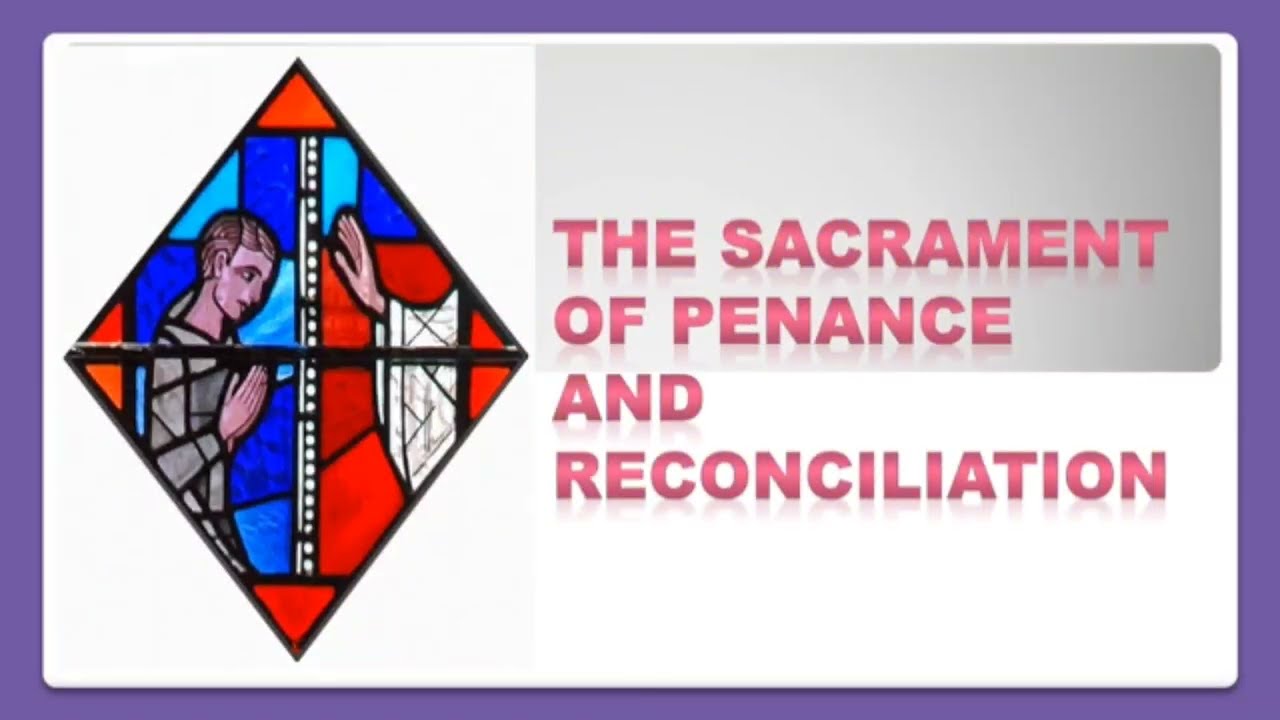 The Sacrament of Reconciliation