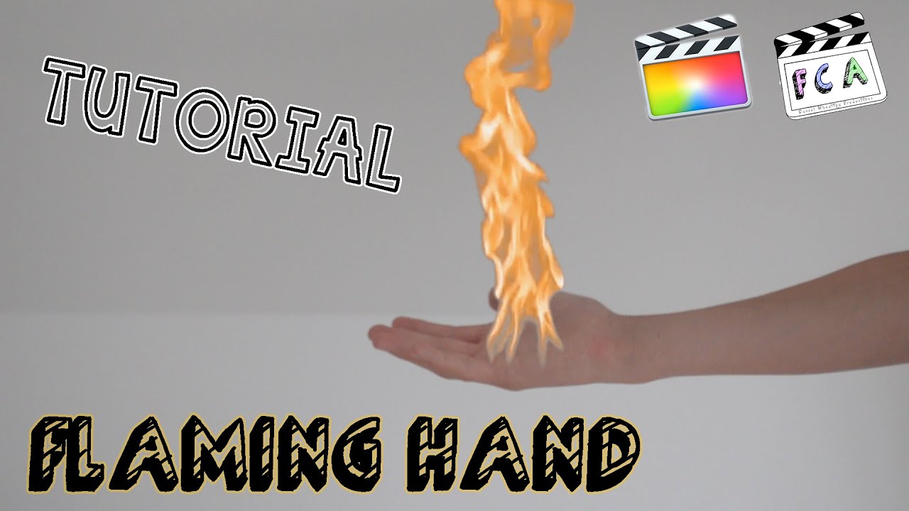 Final Cut Pro X - REALISTIC Flaming Hand Effect (Tutorial)