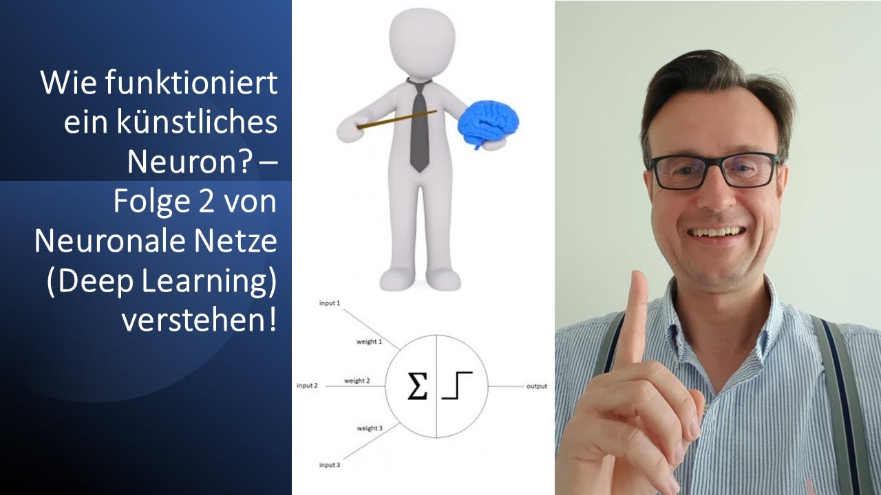 Wie funktioniert ein künstliches Neuron? - Folge 2 von Neuronale Netze (Deep Learning) verstehen!