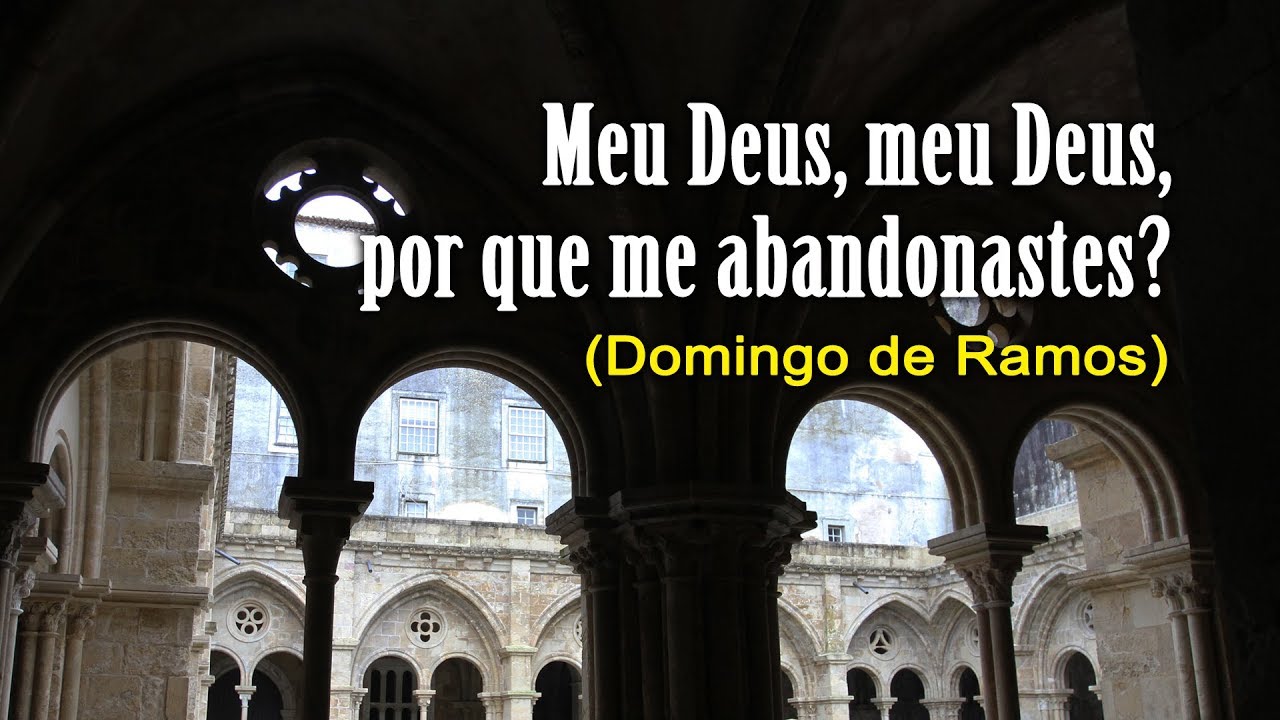 Salmo - Meu Deus, meu Deus, por que me abandonastes? - Arautos do Evangelho