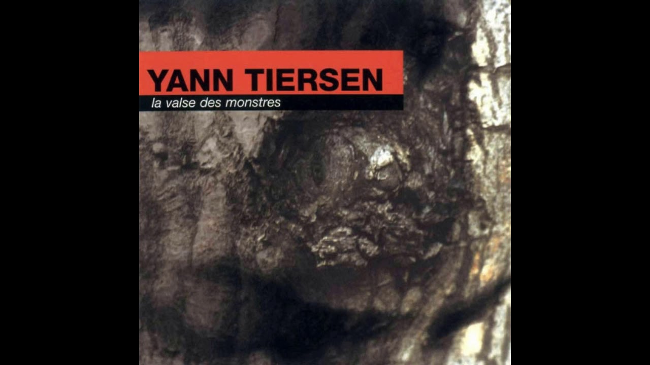 Yann Tiersen -- La Plaisanterie -- La Valse des monstres