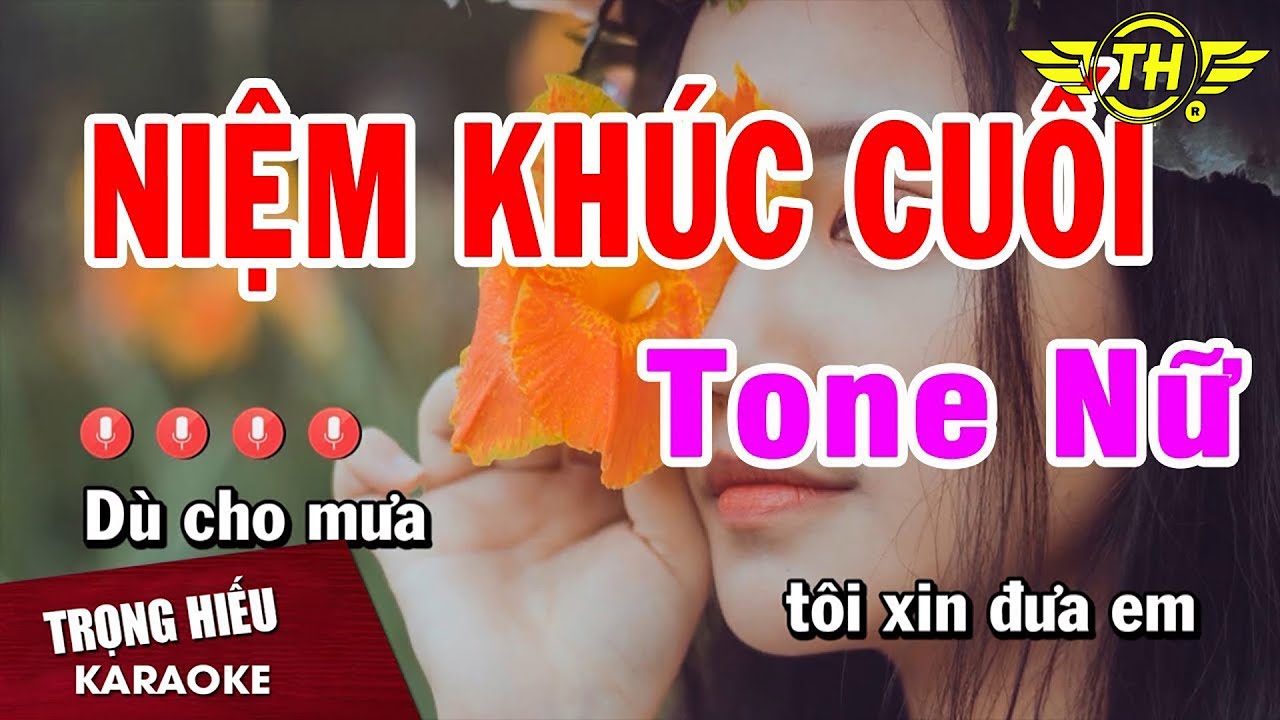 Karaoke Niệm Khúc Cuối Tone Nữ Nhạc Sống | Trọng Hiếu