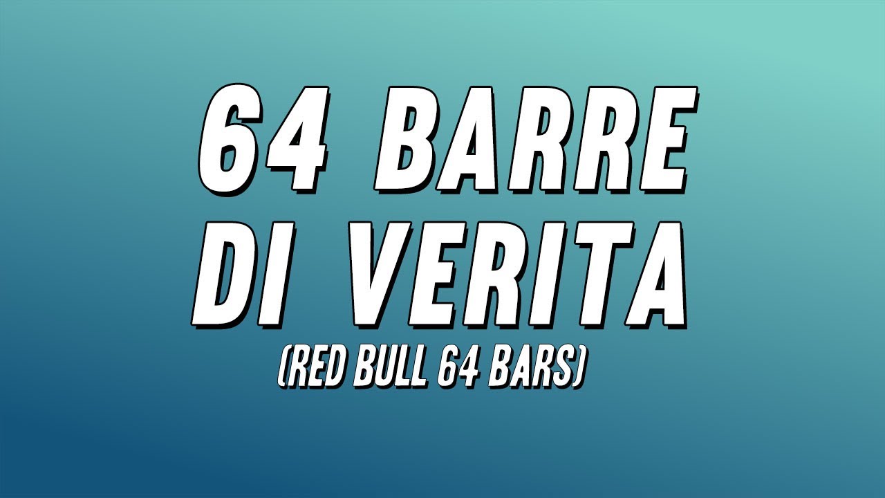 Tony Effe - 64 BARRE DI VERITÀ (Red Bull 64 Bars) [Testo]