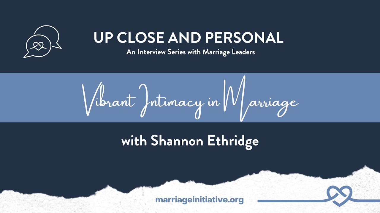 Vibrant Intimacy in Marriage with Shannon Ethridge