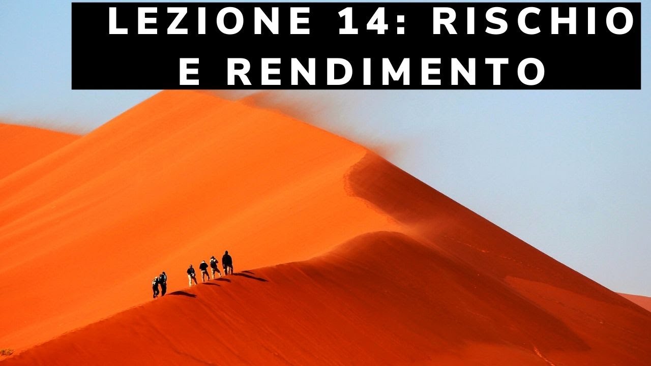 Lezione 14: introduzione al rischio e al rendimento
