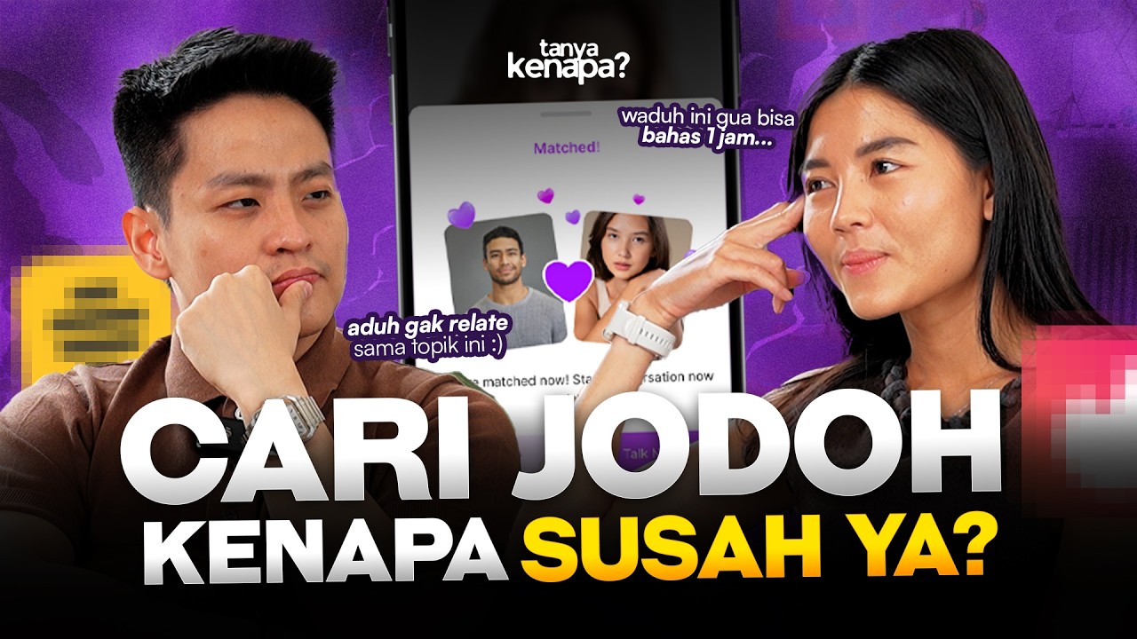 Kenapa Cari JODOH Itu Susah?! #TanyaKenapa