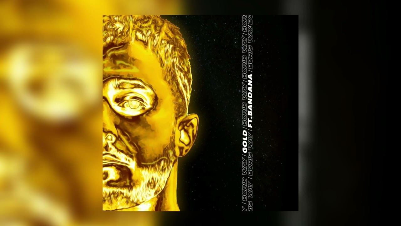 Boris Way - Gold (feat. BANDANA)
