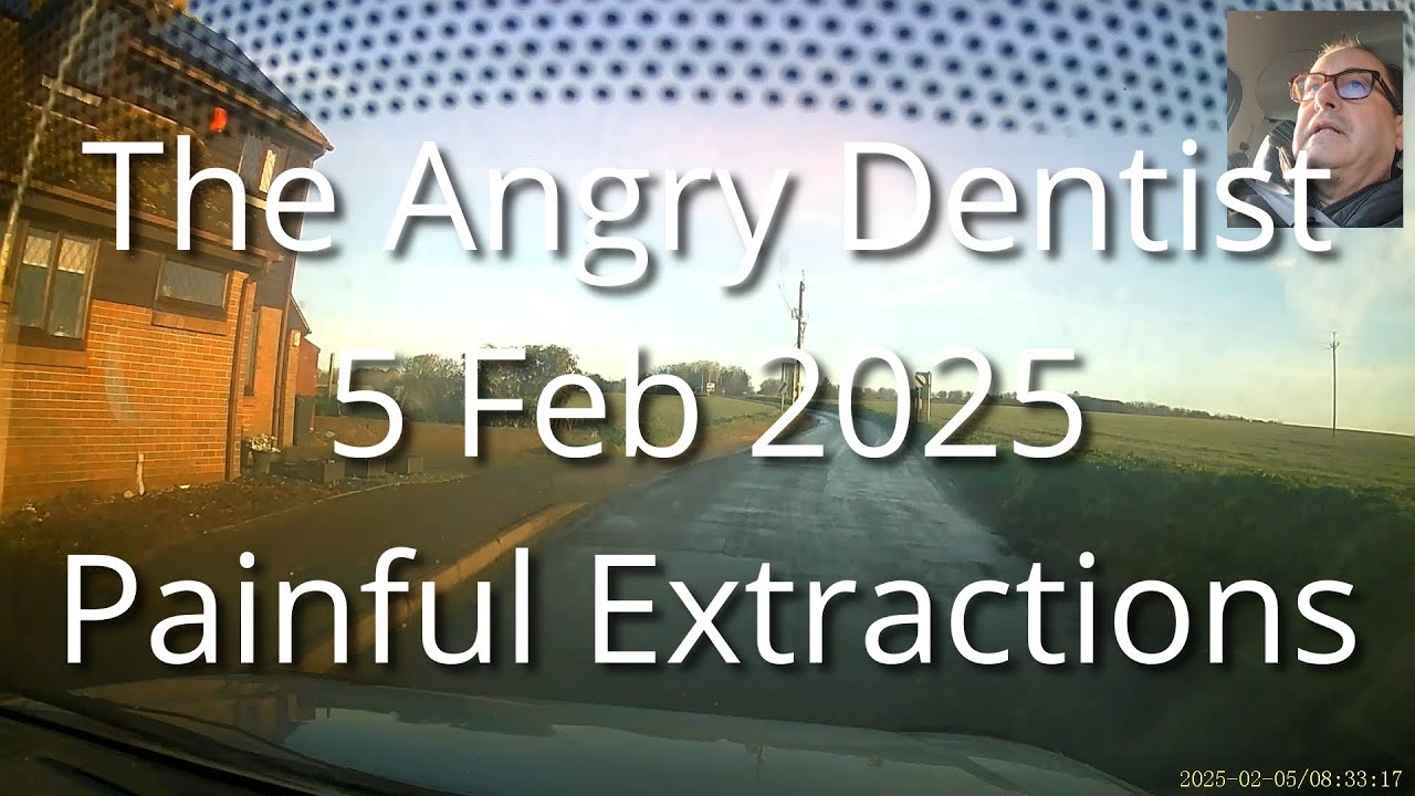 The Angry Dentist&mdash;Painful Extractions