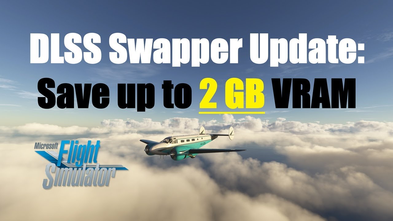 DLSS Swapper Update: Quick and Easy Performance Gains | Lower VRAM, Higher Performance | MSFS