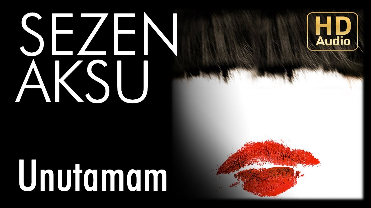 Sezen Aksu - Unutamam (Official Audio)