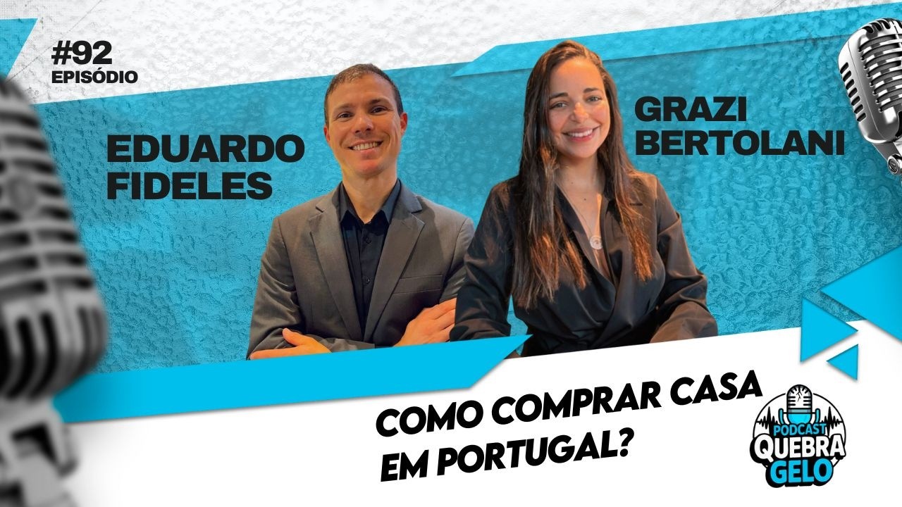 Como comprar sua casa em Portugal ? - Quebra Gelo Podcast #92