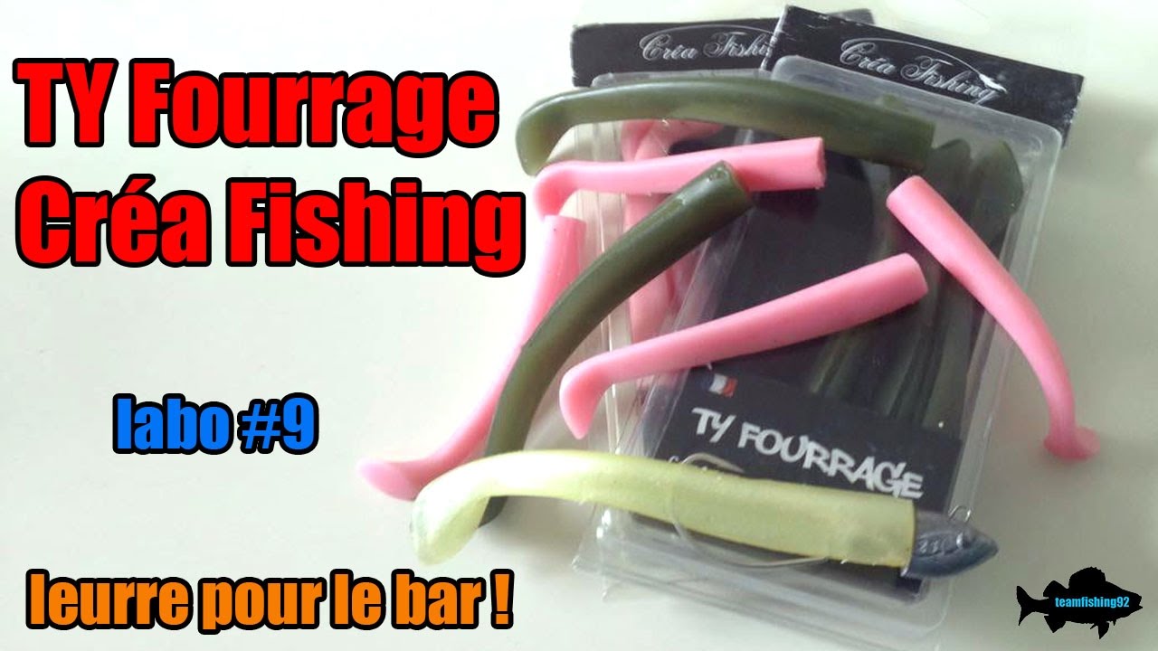Un Leurre pour le Bar : TY Fourrage Créa Fishing / Labo #9