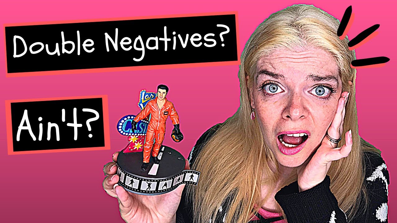 Double Negatives Ain’t No Good: How to Fix Double Negatives and Avoid Ain’t in English! 😅