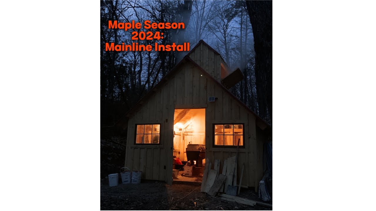 The 2024 Maple Season Is Here - Mainline Install