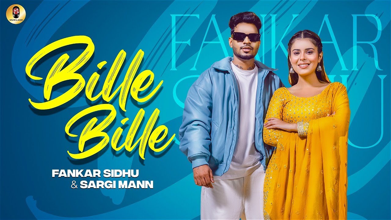 Bille Bille | Fankar Sidhu | Sargi Mann | Geet Goaraya | New Punjabi Song 2023