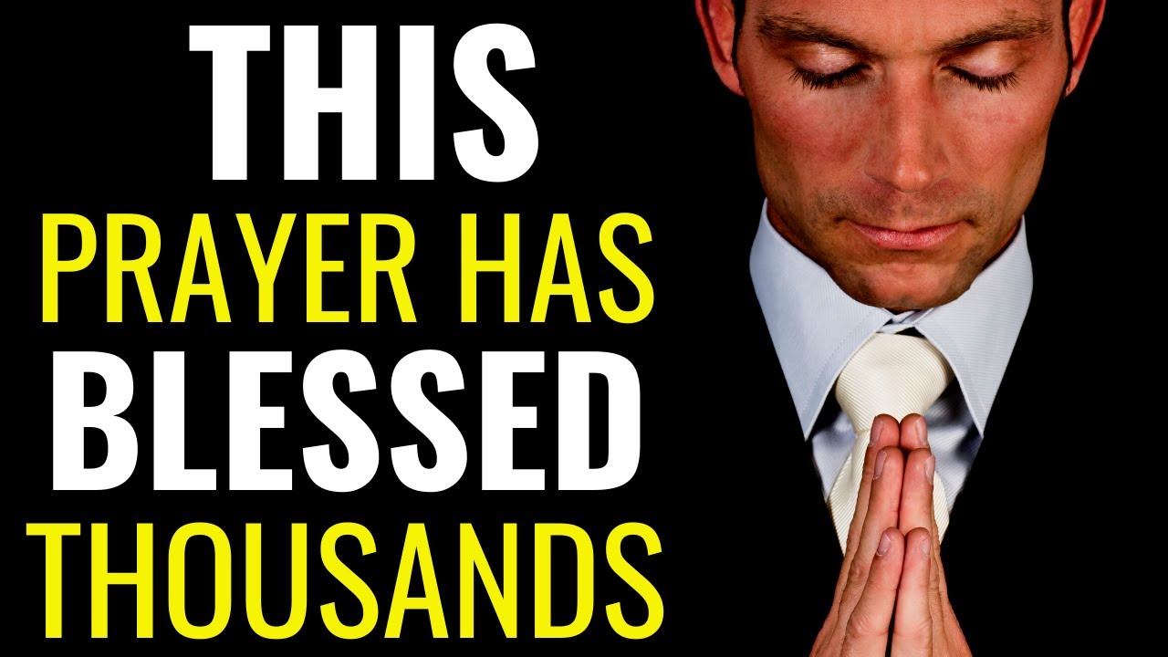 This Prayer Has BLESSED Thousands Of People