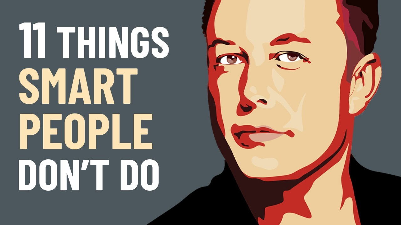 11 Things Smart People Don't Do